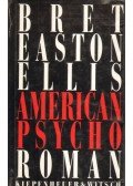 Bret Easton Ellis - American Psycho