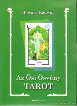 Rodway, Howard - Az Ősi Ösvény Tarot (könyv és kártya) Rodway, Howard - Az Ősi Ösvény Tarot (könyv és kártya), 2007 antikvár könyv