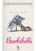 Lakatos Levente - Barbibébi