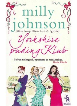 Milly Johnson - Yorkshire puding Klub, Budapest 2012 antikvár könyv