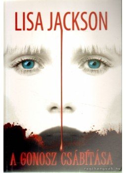Jackson, Lisa - A gonosz csábítása Jackson, Lisa - A gonosz csábítása, 2009 antikvár könyv