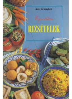 Lenkei Júlia - Egzotikus rizsételek Lenkei Júlia - Egzotikus rizsételek, Budapest 1998 antikvár könyv