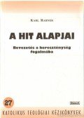 Karl Rahner - A hit alapjai