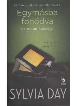 Sylvia Day - Egymásba fonódva Sylvia Day - Egymásba fonódva, Budapest 2013 antikvár könyv