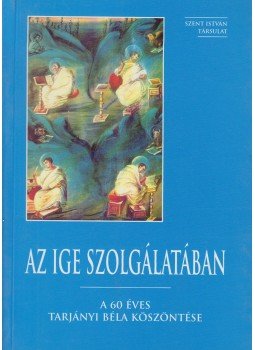 Rózsa Huba - Az ige szolgálatában Rózsa Huba - Az ige szolgálatában, Budapest 2003 antikvár könyv