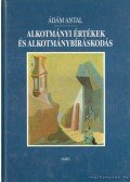 Ádám Antal - Alkotmányi értékek és alkotmánybíráskodás