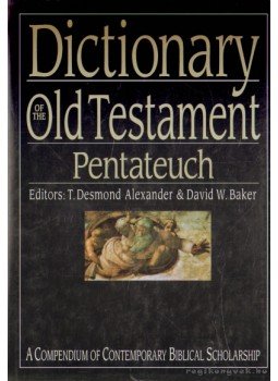 Alexander, T. Desmond (szerk.), Baker, David W. (szerk.) - Dictionary of the Old Testament Alexander, T. Desmond (szerk.), Baker, David W. (szerk.) - Dictionary of the Old Testament, 2003 antikvár könyv