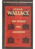 Edgar Wallace - Die Schuld des Anderen