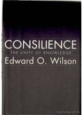 Wilson, Edward O. - Consilience