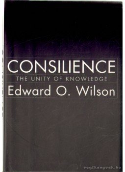 Wilson, Edward O. - Consilience Wilson, Edward O. - Consilience, 1998 antikvár könyv