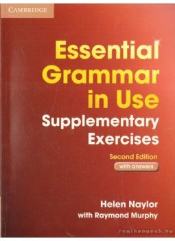 Naylor, Helen, Raymond Murphy - Essential Grammar in Use Supplementary Exercises Naylor, Helen, Raymond Murphy - Essential Grammar in Use Supplementary Exercises, 2013 antikvár könyv