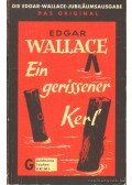 Edgar Wallace - Ein gerissener Kerl