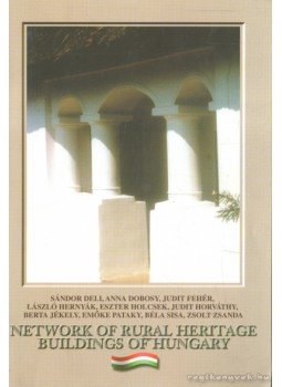 Sisa Béla - Network of Rural Heritage Buildings of Hungary Sisa Béla - Network of Rural Heritage Buildings of Hungary, Budapest 0 antikvár könyv