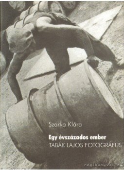 Szarka Klára - Egy évszázados ember Szarka Klára - Egy évszázados ember, Budapest 2004 antikvár könyv