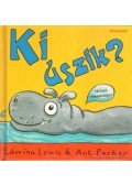 Lewis, Edwina,Parker, Ant - Ki úszik?
