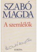 Szabó Magda - A szemlélők