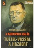Domonkos László - Tűzzel-vassal a hazáért
