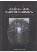 Karátson Gábor,Feldmár András,Geréb Ágnes - Beszélgetések Feldmár Andrással