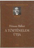 Hóman Bálint - A történelem útja