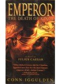 Conn Iggulden - Emperor: The Death of Kings
