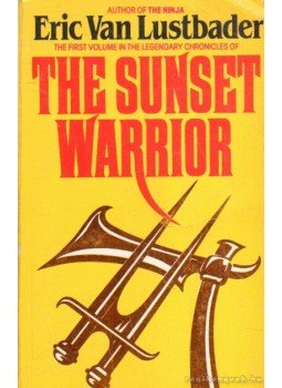 ERIC VAN LUSTBADER - The Sunset Warrior ERIC VAN LUSTBADER - The Sunset Warrior, 1988 antikvár könyv