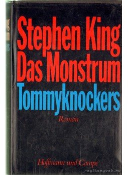 Stephen King - Das Monstrum - The Tommyknockers Stephen King - Das Monstrum - The Tommyknockers, 1988 antikvár könyv