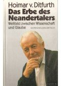 Ditfurth, Hoimar v. - Das Erbe des Neandertalers
