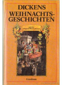 Charles Dickens - Weihnachtsgeschichten Charles Dickens - Weihnachtsgeschichten, 1980 antikvár könyv