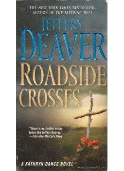Jeffery Deaver - Roadside Crosses Jeffery Deaver - Roadside Crosses, 2009 antikvár könyv