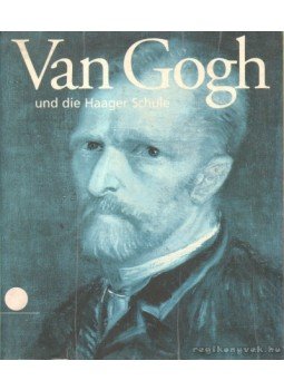 Dorn, Roland (szerk.), Klaus Albrecht Schröder, Sillevis, John (szerk.) - Van Gogh und die Haager Schule Dorn, Roland (szerk.), Klaus Albrecht Schröder, Sillevis, John (szerk.) - Van Gogh und die Haager Schule, 1996 antikvár könyv