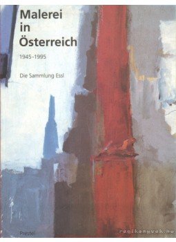 Schmied, Wieland (szerk.) - Malerei in Österreich 1945-1995 Schmied, Wieland (szerk.) - Malerei in Österreich 1945-1995, 1996 antikvár könyv