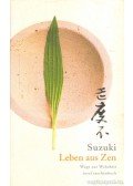 Suzuki, Daisetz Teitaro - Leben aus Zen