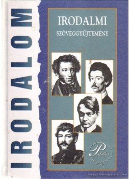 Sipos Sándor, Krómer Erika, Stuhán Veronika - Irodalmi szöveggyűjtemény Sipos Sándor, Krómer Erika, Stuhán Veronika - Irodalmi szöveggyűjtemény, 2004 antikvár könyv