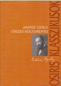 Juhász Gyula - Juhász Gyula összes költeményei