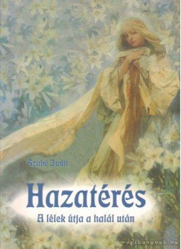 Szabó Judit - Hazatérés Szabó Judit - Hazatérés, 2007 antikvár könyv
