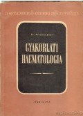 Kelemen Endre - Gyakorlati haematologia