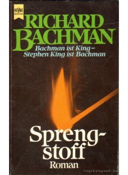 Bachman, Richard - Sprengstoff Bachman, Richard - Sprengstoff, München 1988 antikvár könyv