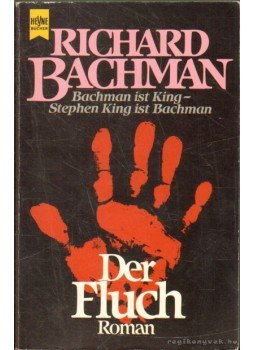 Bachman, Richard - Der Fluch Bachman, Richard - Der Fluch, München 1988 antikvár könyv