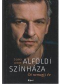Csáki Judit - Alföldi színháza