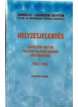 Gyekiczky Tamás - Helyzetjelentés Gyekiczky Tamás - Helyzetjelentés, Budapest 2006 antikvár könyv
