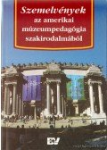 Foghtüy Krisztina Dr. (szerk.) - Szemelvények az amerikai múzeumpedagógia szakirodalmából