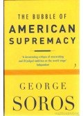 Soros, George - The Bubble of American Supremacy