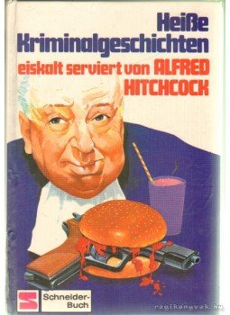 Hitchcock, Alfred - Heiße Kriminalgeschichten Hitchcock, Alfred - Heiße Kriminalgeschichten, 1980 antikvár könyv