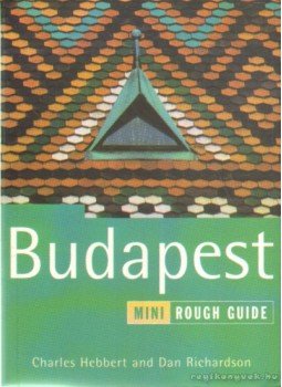 Richardson, Dan, Hebbert, Charles - Budapest Richardson, Dan, Hebbert, Charles - Budapest, 1999 antikvár könyv
