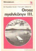Dr. Kecskés István,Horváth Gáborné - Orosz nyelvkönyv III.