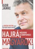 Igor Janke - Hajrá, magyarok!