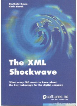 Daum, Berthold, Horak, Chris - The XML Shockwave Daum, Berthold, Horak, Chris - The XML Shockwave, 2001 antikvár könyv