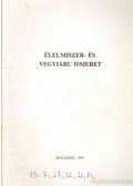 Kádas Lajos,Medvéné, Dr. Szabad Katalin - Élelmiszer- és vegyiáru ismeret