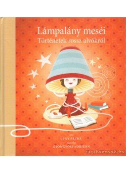 Finy Petra - Lámpalány meséi Finy Petra - Lámpalány meséi, 2007 antikvár könyv