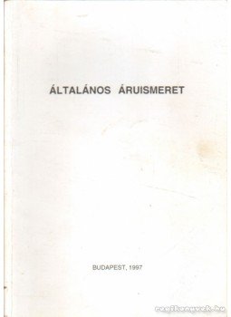 Medvéné, Dr. Szabad Katalin - Általános áruismeret Medvéné, Dr. Szabad Katalin - Általános áruismeret, Budapest 1997 antikvár könyv
